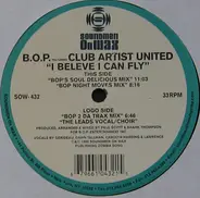 B.O.P. Featuring Club Artists United - I Believe I Can Fly