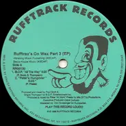 B.O.P. / Peter Presta / Dave Carlucci - Rufftrax's On Wax Part 3 (EP)