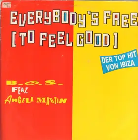 B.O.s. - Everybody's Free (To Feel Good)