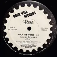 B.O.S.E. - Rock The World (Like No Other Girl)