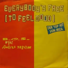 B.O.S. Feat. Angela Martin - Everybody's Free (To Feel Good)