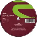 12inch Vinyl Single - B.O.T. - Bass Talking E.P. - EP