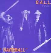 B.A.L.L. - B.A.L.L. Four ' Hardball'