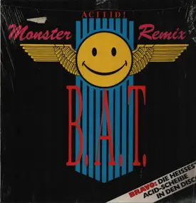 B.A.T. - Aciiid! Monster Remix