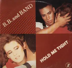B.B. and Band - Hold Me Tight