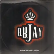 B.B. Jay - Hot Ta' Def