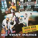 12inch Vinyl Single - B.B. Jerome & The Bang Gang - Do That Dance