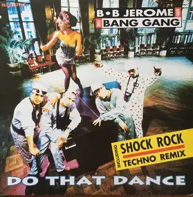 B.B. Jerome & The Bang Gang - Do That Dance