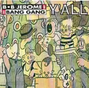 CD - B.B. Jerome & The Bang Gang - Y'All