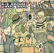 B.B. Jerome & The Bang Gang - Y'All