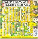 12inch Vinyl Single - B.B. Jerome & The Bang Gang - Shock Rock