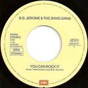 7inch Vinyl Single - B.B. Jerome & The Bang Gang - You Can Rock It