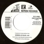 B.B. King , Eric Clapton - Worried Life Blues