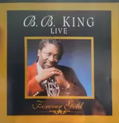 CD - B.B. King - B.B. King Live  - Forever Gold