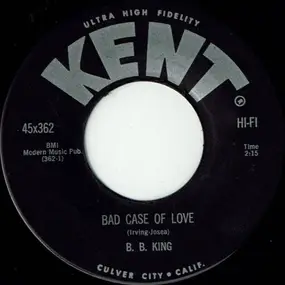 B.B King - Bad Case Of Love / You're Breaking My Heart