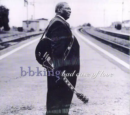 B.B. King - Bad Case Of Love