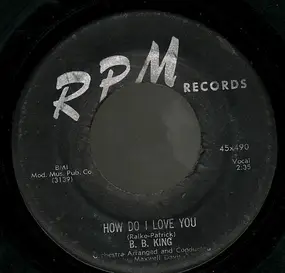 B.B King - How Do I Love You / You Can't Fool My Heart
