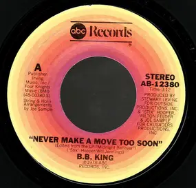 B.B King - Never Make A Move Too Soon