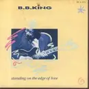 12inch Vinyl Single - B.B. King - Standing On The Edge Of Love