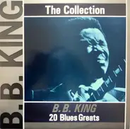 B.B. King - The Collection - 20 Blues Greats