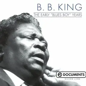 B.B King - The Early "Blues Boy" Years