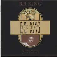 B.B.King - The Story - 25 phonographic memories