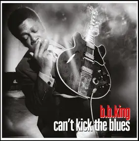 B.B King - Can't Kick The Blues