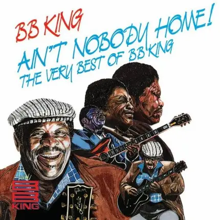 B.B. King - Ain't Nobody Home