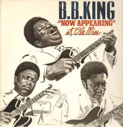 B.B. King - B.B. King 'Now Appearing' At Ole Miss