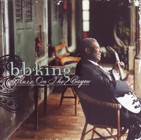 B.B King - Blues on the Bayou