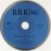 Double CD - B.B. King - How Blue Can  You Get? - Classic Live Performances 1964 To 1994