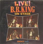B.B. King - Live! B. B. King on Stage