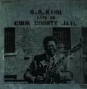 LP - B.B. King - Live In Cook County Jail