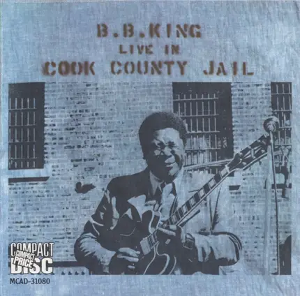 B.B. King - Live in Cook County Jail