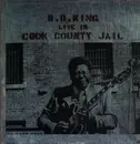 LP - B.B. King - Live In Cook County Jail