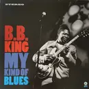 LP - B.B. King - My Kind Of Blues - 180g