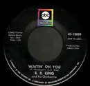 7inch Vinyl Single - B.B. King - Waitin' On You