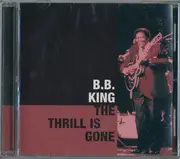 CD - B.B. King - The Thrill Is Gone