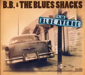 B.b. & the Blues Shacks - Blue Avenue