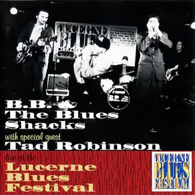 B.b. & the Blues Shacks - Live At Lucerne Blues Festival