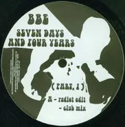 Bbe, B.B.E. - Seven Days And Four Years (Part 1)