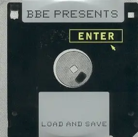 B.B.E. - Load And Save