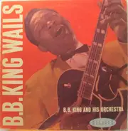 B.B. King - Wails