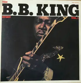 B.B King - The B.B. King Story Vol.1