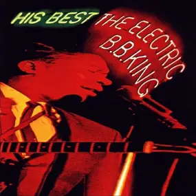 B.B King - His Best - The Electric B.B. King