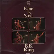 B.B. King - King is Soul