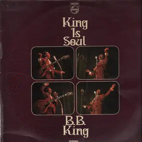 B.B King - King is Soul