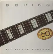 B.B. King - Six Silver Strings