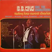 B.B. King, Charioteers - Swing Low Sweet Chariot