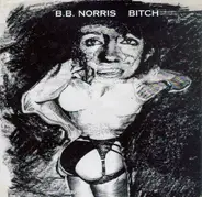 B.B. Norris - Bitch